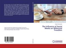 Copertina di The Influence of Social Media on Millennial Travellers