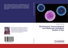 Copertina di Biochemical, Immunological and Molecular biological studies in ALL