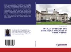 Buchcover von The ICC's jurisdiction and international immunities of heads of states