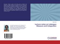 Copertina di Lecture notes on Lebesgue Measure and Integration