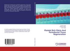 Buchcover von Platelet Rich Fibrin And Periodontal Tissue Regeneration