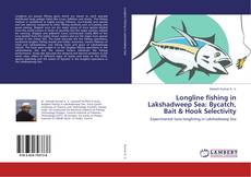 Buchcover von Longline fishing in Lakshadweep Sea: Bycatch, Bait & Hook Selectivity