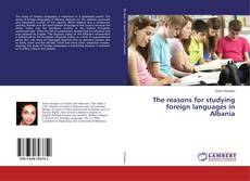 Copertina di The reasons for studying foreign languages in Albania