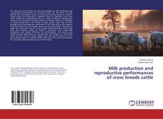Buchcover von Milk production and reproductive performances of cross breeds cattle
