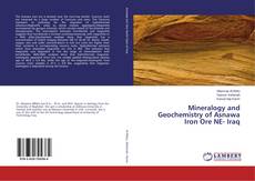 Capa do livro de Mineralogy and Geochemistry of Asnawa Iron Ore NE- Iraq 