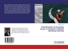 Buchcover von Coordination & Incentive issues in Pakistan's Mobile Banking Industry