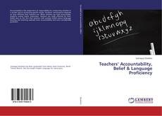 Borítókép a  Teachers’ Accountability, Belief & Language Proficiency - hoz