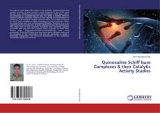 Copertina di Quinoxaline Schiff base Complexes & their Catalytic Activity Studies