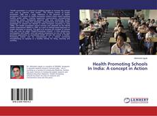 Buchcover von Health Promoting Schools In India: A concept in Action