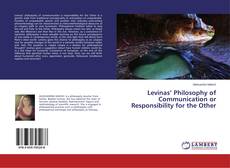 Copertina di Levinas’ Philosophy of Communication or Responsibility for the Other