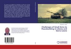 Copertina di Challenges of Small Arms to Peacebuilding in Liberia and Sierra Leone