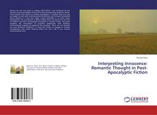 Buchcover von Interpreting Innocence: Romantic Thought in Post-Apocalyptic Fiction