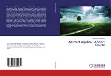 Buchcover von Abstract Algebra - A Short Course