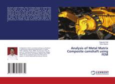 Buchcover von Analysis of Metal Matrix Composite camshaft using FEM