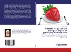 Buchcover von Biotechnology and the Biological impact of genetically modified feed