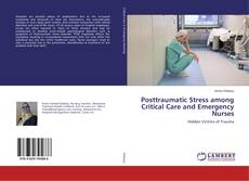 Buchcover von Posttraumatic Stress among Critical Care and Emergency Nurses