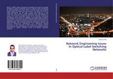 Bookcover of Network Engineering Issues in Optical Label Switching Networks