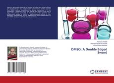 Copertina di DMSO: A Double Edged Sword