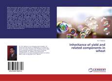 Buchcover von Inheritance of yield and related components in wheat