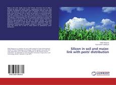 Copertina di Silicon in soil and maize: link with pests' distribution