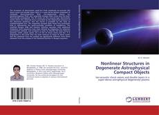 Buchcover von Nonlinear Structures in Degenerate Astrophysical Compact Objects