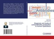 Buchcover von Diagnosis and study of autoantibodies production in human hydatidosis