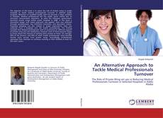 Copertina di An Alternative Approach to Tackle Medical Professionals Turnover
