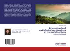 Buchcover von Some cultural and mythological considerations on two archaic cultures