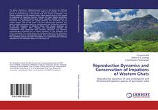 Copertina di Reproductive Dynamics and Conservation of Impatiens of Western Ghats
