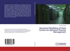 Buchcover von Numerical Modeling of Data Centers to Optimize Thermal Management