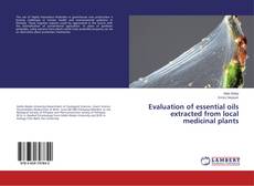Copertina di Evaluation of essential oils extracted from local medicinal plants