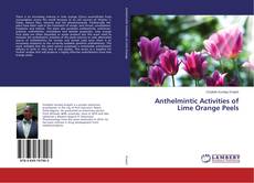 Copertina di Anthelmintic Activities of Lime Orange Peels