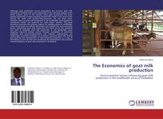 Copertina di The Economics of goat milk production