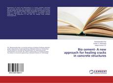 Buchcover von Bio cement- A new approach for healing cracks in concrete structures