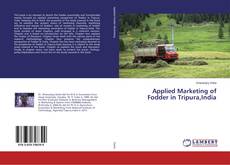 Buchcover von Applied Marketing of Fodder in Tripura,India