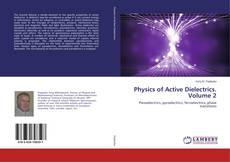 Buchcover von Physics of Active Dielectrics. Volume 2