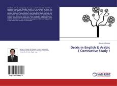 Bookcover of Deixis in English & Arabic ( Contrastive Study )
