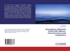Buchcover von Amorphous bilayered CoFeCrSiB ribbons: microstructure and magnetism