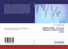 Copertina di ARMA-CIGMN - A neural network model for time series