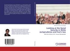 Buchcover von Looking at the Social Security in Shiite Jurisprudence and Iran's law