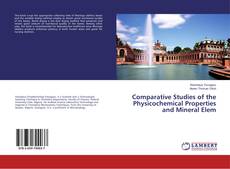 Buchcover von Comparative Studies of the Physicochemical Properties and Mineral Elem