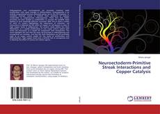 Buchcover von Neuroectoderm-Primitive Streak Interactions and Copper Catalysis