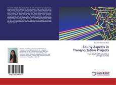 Copertina di Equity Aspects in Transportation Projects