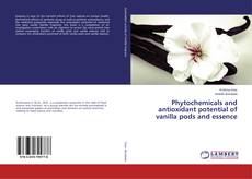 Copertina di Phytochemicals and antioxidant potential of vanilla pods and essence