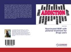Copertina di Reanimated REBT with pictorial treatment for drugs users