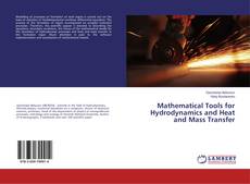 Bookcover of Mathematical Tools for Hydrodynamics and Heat and Mass Transfer