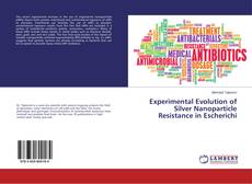Copertina di Experimental Evolution of Silver Nanoparticle Resistance in Escherichi
