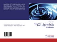 Capa do livro de PEEK/PTFE reinforced with Glass Fibers and solid lubricants 