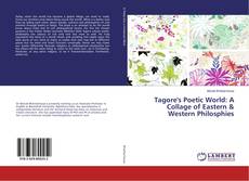 Tagore's Poetic World: A Collage of Eastern & Western Philosphies的封面