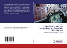 Buchcover von Defamiliarization and Foreshadowing of Death in Henry James'